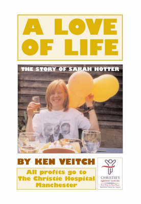 A Love of Life: The Story of Sarah Hotter (Paperback)