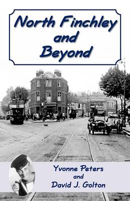 North Finchley and Beyond (Paperback)