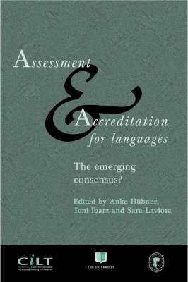 Assessment and Accreditation for Languages: The Emerging Consensus (Paperback)