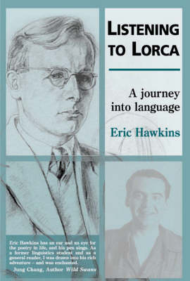 Listening to Lorca: A Journey into Language (Paperback)