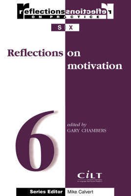 Reflections on Motivation - Reflections on Practice S. 6 (Paperback)