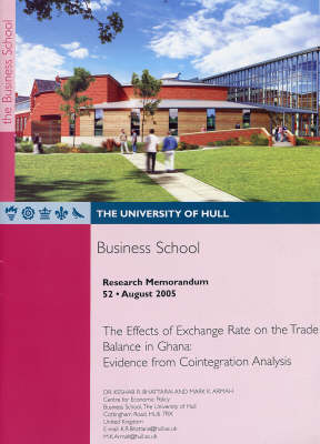 The Effects of Exchange Rate on the Trade Balance in Ghana: Evidence from Cointegration Analysis - Research Memorandum No. 52 (Paperback)