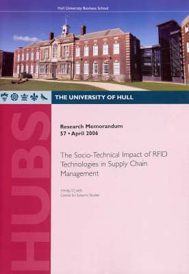 The Socio-technical Impact of RFID Technologies in Supply Chain Management - Research Memorandum No. 57 (Paperback)
