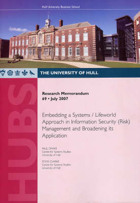 Embedding a Systems/lifeworld Approach in Information Security (risk) Management and Broadening Its Application - Research Memorandum No. 69 (Paperback)