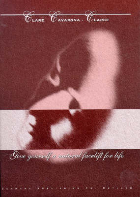 Give Yourself a Natural Facelift for Life (Spiral bound)