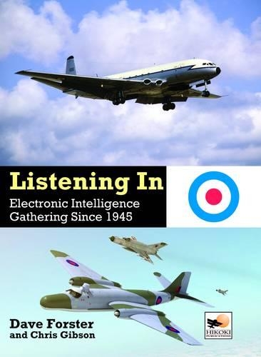 listening In: Electronic Intelligence Gathering since 1945 (Hardback)