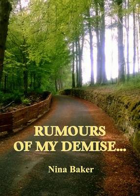 Rumours of My Demise ...: One Woman's Path Through Breast Cancer (Paperback)