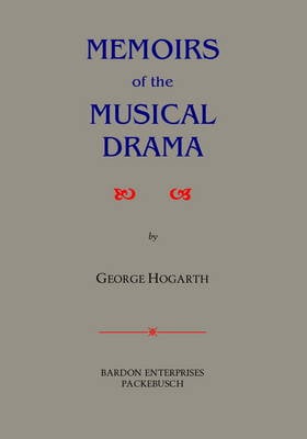 Memoirs of the Musical Drama (Hardback)