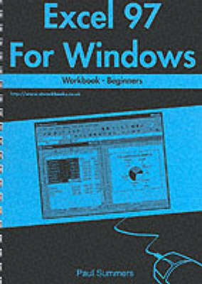 Excel 97 for Windows Workbook: Beginners (Spiral bound)