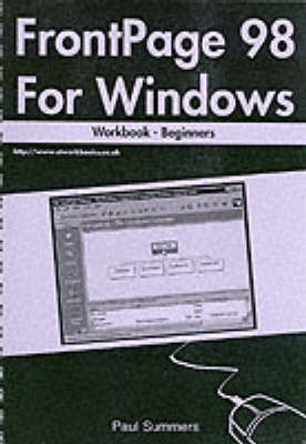 FrontPage 98 for Windows Workbook: Beginners (Paperback)
