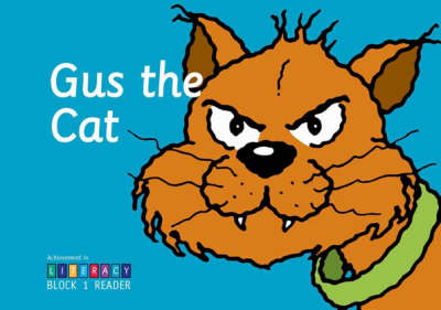 Gus the Cat: Block 1 Reader: Achievement in Literacy (Paperback)