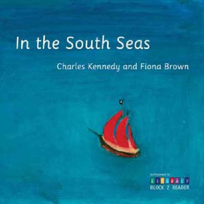 In the South Seas: Achievement in Literacy Reader Block 2 (Paperback)