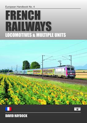 French Railways: Locomotives and Multiple Units - European Handbooks 4 (Paperback)