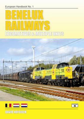 Benelux Railways: Locomotives & Multiple Units - European Handbooks 1 (Paperback)
