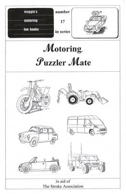 Motoring Puzzler Mate: No. 17: Maggie's Motoring Funbook (Paperback)