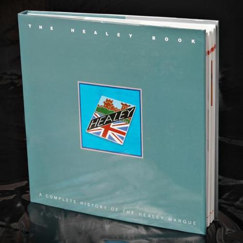 The Healey Book: A Complete History of the Healey Marque (Hardback)