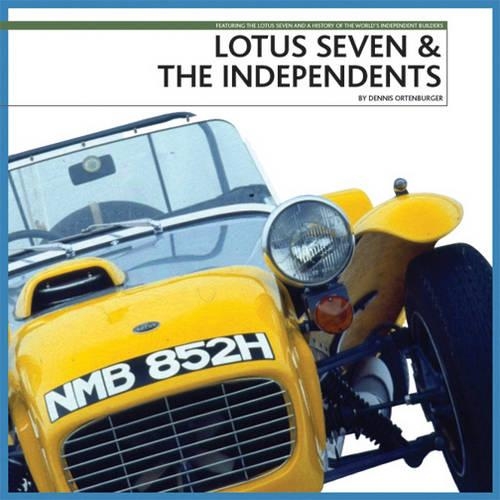 Lotus Seven and the Independents (Hardback)