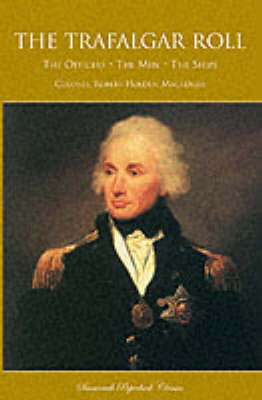 The Trafalgar Roll: The Officers, the Men, the Ships (Paperback)