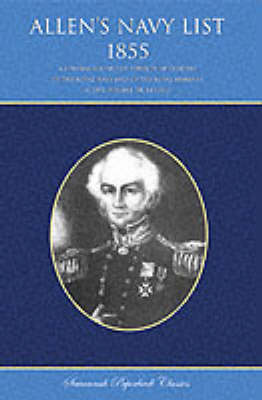 Allen's Navy List 1855: A General Record of Services of Officers of the Royal Navy and of the Royal Marines, Active, Reserve, or Retired (Paperback)