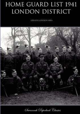 Home Guard List 1941: London District (Paperback)