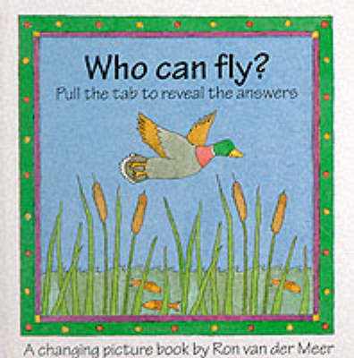 Who Can Fly? - Changing Picture Books (Hardback)