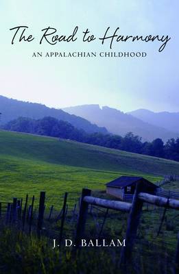 The Road to Harmony: An Appalachian Childhood (Paperback)
