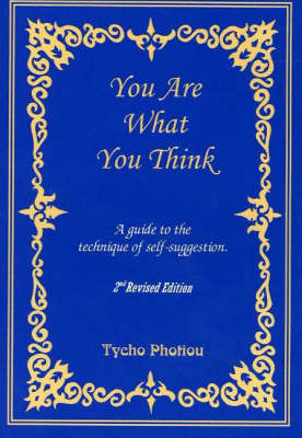 You are What You Think: A Guide to the Technique of Self-Suggestion (Paperback)