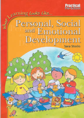 Personal, Social and Emotional Development - What Learning Looks Like S. (Paperback)