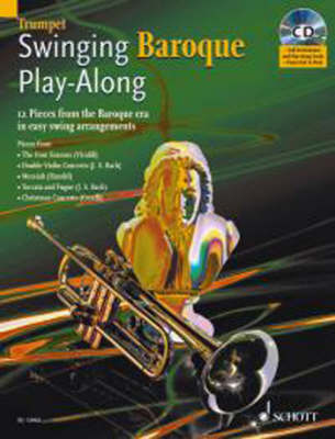 Swinging Baroque Play-Along for Trumpet: 12 Pieces from the Baroque Era in Easy Swing Arrangements