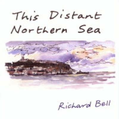 This Distant Northern Sea (Hardback)