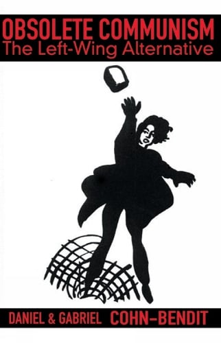 Obsolete Communism: The Left-Wing Alternative (Paperback)
