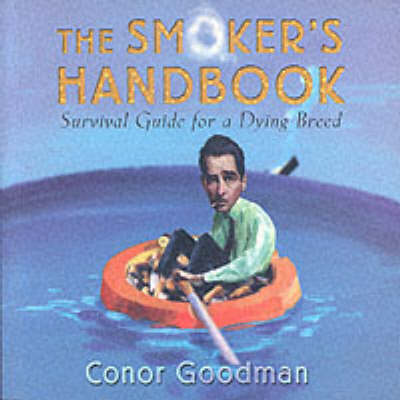 The Smoker's Handbook: Survival Guide for a Dying Breed (Paperback)