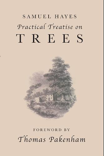 Samuel Hayes' Practical Treatise on Planting (Hardback)