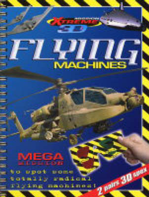 Flying Machines - Mission Xtreme 3D S. v. 4 (Paperback)