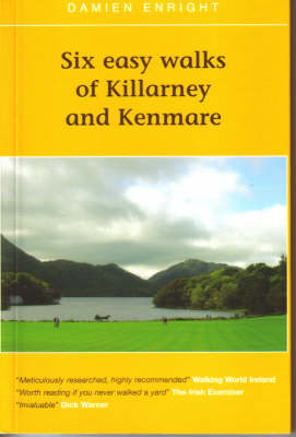 Six Easy Walks of Killarney and Kenmare - Damien Enright West Cork Walks (Paperback)