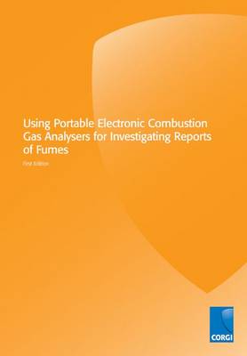Using Portable Electronic Combustion Gas Analysers for Investigating Reports of Fumes (Paperback)