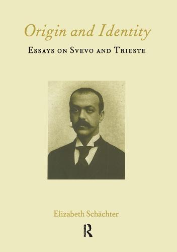 Origin and Identity: Essays on Svevo and Trieste (Paperback)