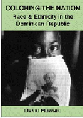 Colouring the Nation: Race and Ethnicity in the Dominican Republic (Paperback)