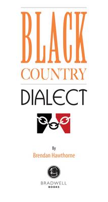 Black Country Dialect: A Selection of Words and Anecdotes from the Black Country (Paperback)