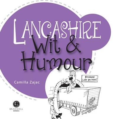 Lancashire Wit & Humour: Packed with Fun for All the Family (Paperback)