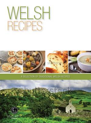 Welsh Recipes: A Selection of Recipes from Wales (Paperback)