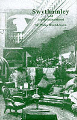 Swythamley and Its Neighbourhood Past and Present: Desultory Fragments Collected from Various Authors (Paperback)