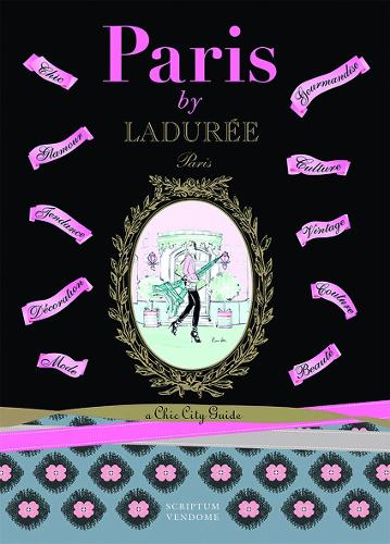 Paris by Laduree: a Chic City Guide - Laduree (Paperback)