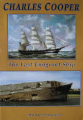 Charles Cooper: The Last Emigrant Ship - National Museums Liverpool (Paperback)