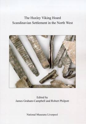 The Huxley Viking Hoard: Scandinavian Settlement in the North West (Paperback)