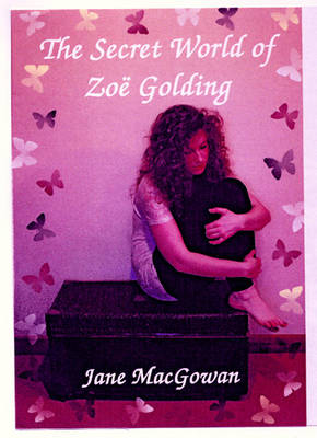 The Secret World of Zoe Golding (Paperback)