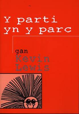 Parti yn y Parc, Y (Paperback)