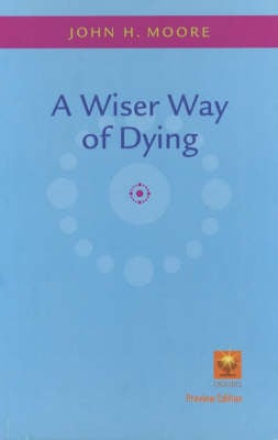 A Wiser Way of Dying (Paperback)