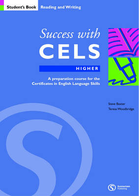 Success with CELS: Higher Student's Book Bk.B: An Examination Preparation Course for the Cambridge Certificates in English Language Skills at Upper-intermediate Level - Success with CELS S. (Paperback)