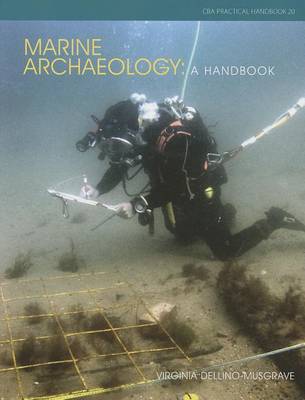 Marine Archaeology: A Handbook - CBA Practical Handbook 20 (Paperback)
